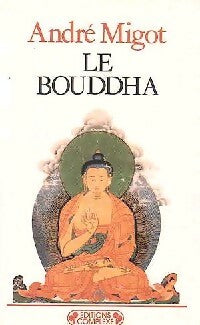 Livrenpoche : Le Bouddha - André Migot - Livre