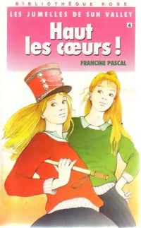 Livrenpoche : Les jumelles de Sun valley Tome IV : Haut les coeurs ! - Francine Pascal - Livre