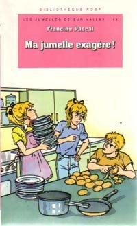 Les jumelles de Sun valley Tome XVII : Ma jumelle exagère - Francine Pascal - Livre