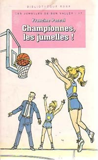 Livrenpoche : Les jumelles de Sun valley Tome XVII : Championnes, les jumelles ! - Francine Pascal - Livre