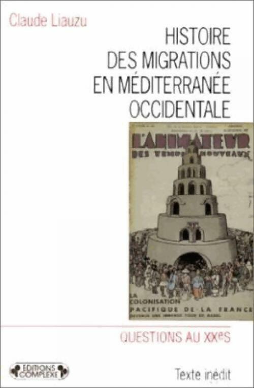 Livrenpoche : Histoire des migrations en Méditerranée occidentale - Claude Liauzu - Livre