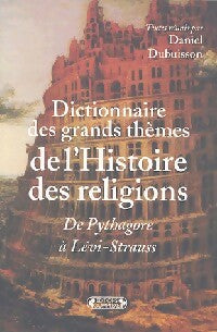 Livrenpoche : Dictionnaire des grands thèmes de l'Histoire des religions - Daniel Dubuisson - Livre