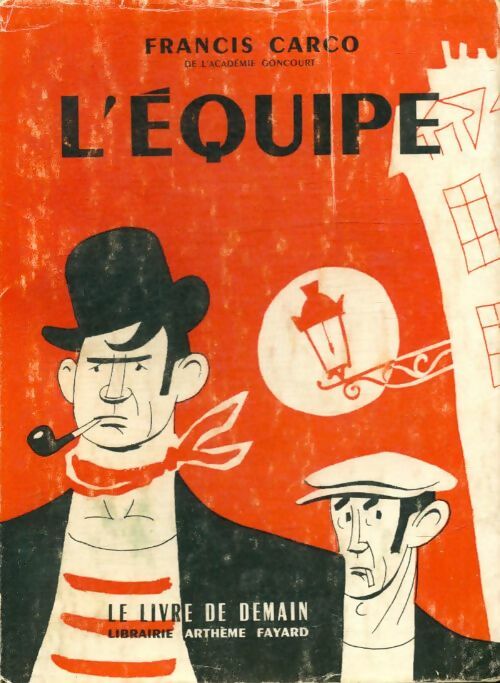 Livrenpoche : L'équipe - Francis Carco - Livre