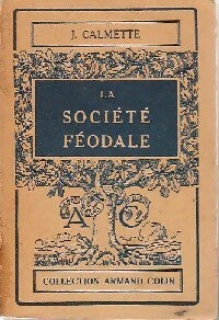 La société féodale - Joseph Calmette - Livre