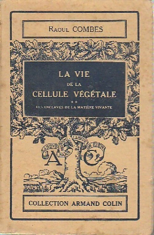 La vie de la cellule végétale Tome II - Raoul Combes -  Collection Armand Colin - Livre