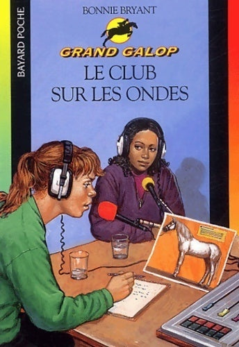 Livrenpoche : Le club sur les ondes - Bonnie Bryant - Livre