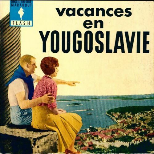 Livrenpoche : Vacances en Yougoslavie - Paul Maury - Livre