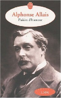 Livrenpoche : Plaisirs d'humour - Alphonse Allais - Livre
