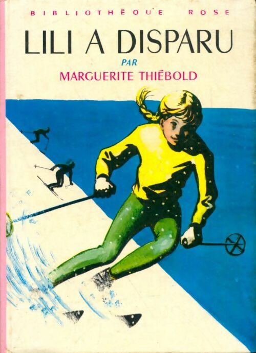 Livrenpoche : Lili a disparu - Marguerite Thiébold - Livre