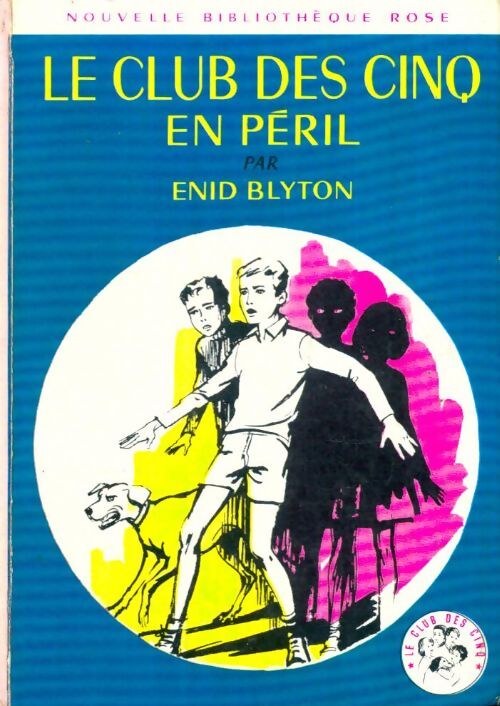 Livrenpoche : Le club des cinq en péril - Enid Blyton - Livre
