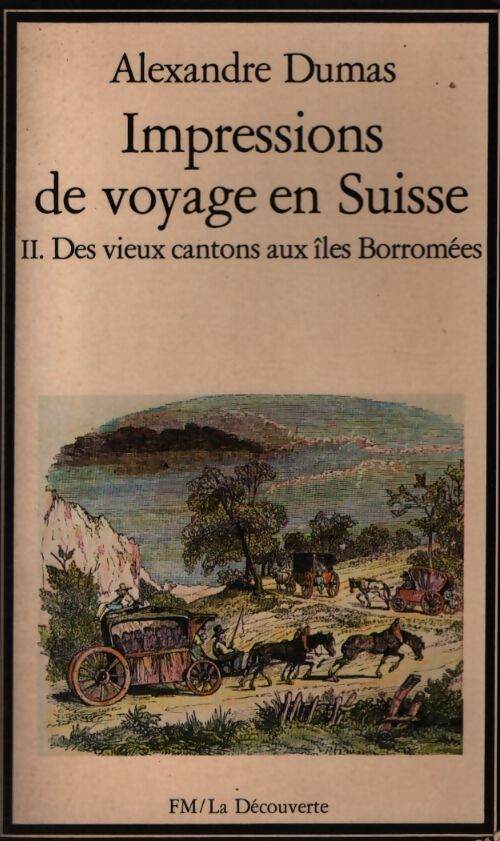 Impressions de voyages en Suisse Tome II - Alexandre Dumas - Livre