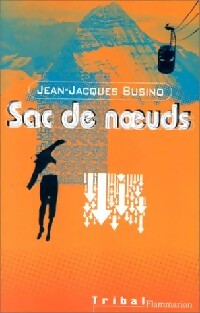 Livrenpoche : Sac de noeuds - Jean-Jacques Busino - Livre