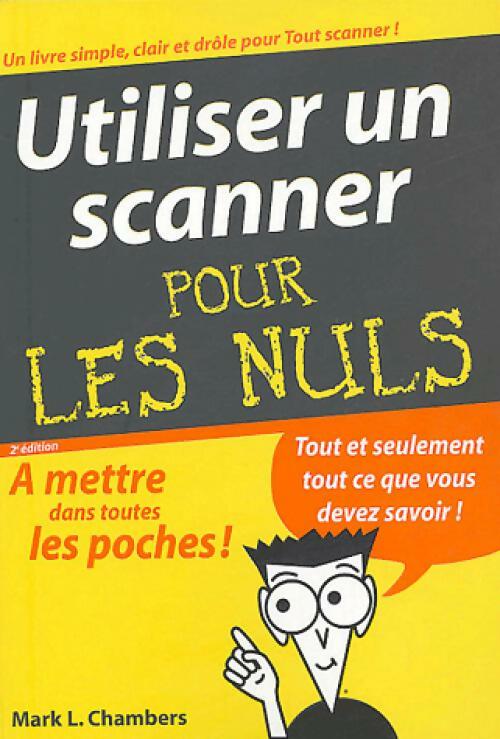 Livrenpoche : Utiliser un scanner - Mark L. Chambers - Livre