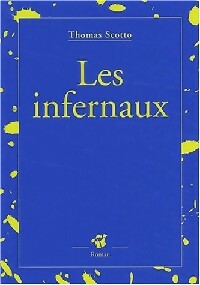Livrenpoche : Les infernaux - Thomas Scotto - Livre