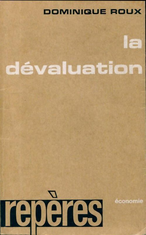 Livrenpoche : La dévaluation - Dominique Roux - Livre