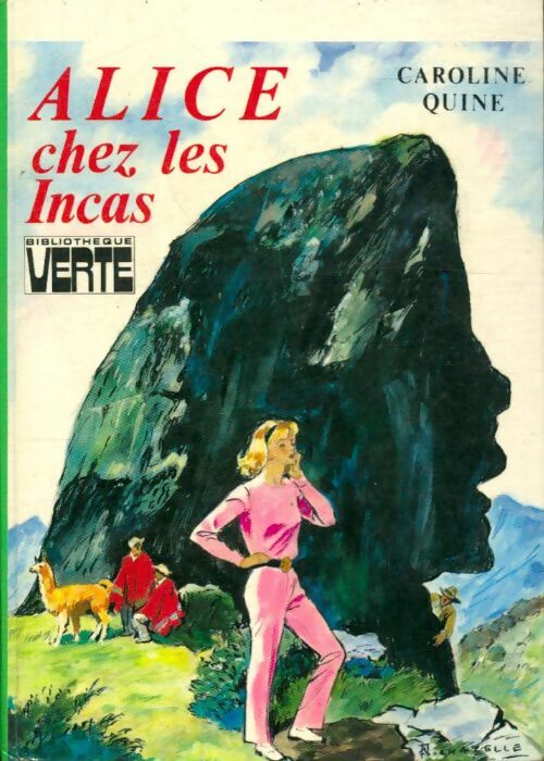Livrenpoche : Alice chez les Incas - Caroline Quine - Livre