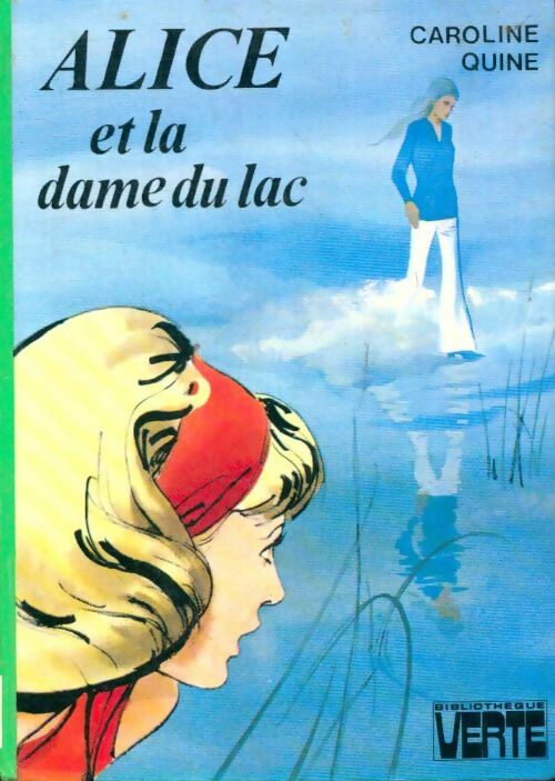 Livrenpoche : Alice et la dame du lac - Caroline Quine - Livre