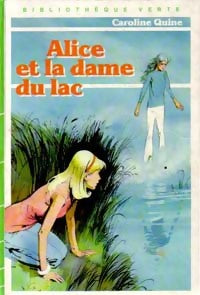 Livrenpoche : Alice et la dame du lac - Caroline Quine - Livre