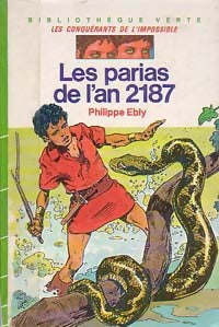 Les conquérants de l'impossible Tome XVII : Les parias de l'an 2187 - Philippe Ebly - Livre