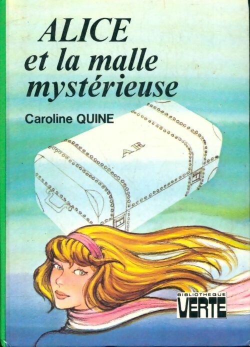 Livrenpoche : Alice et la malle mystérieuse - Caroline Quine - Livre