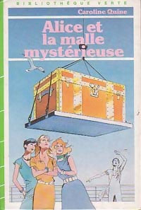 Livrenpoche : Alice et la malle mystérieuse - Caroline Quine - Livre