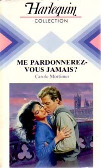 Livrenpoche : Me pardonnerez-vous jamais ? - Carole Mortimer - Livre