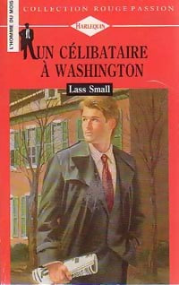 Livrenpoche : Un célibataire à Washington - Lass Small - Livre