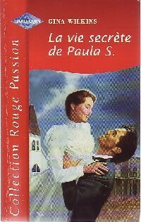 Livrenpoche : La vie secrète de Paula S. - Gina Wilkins - Livre