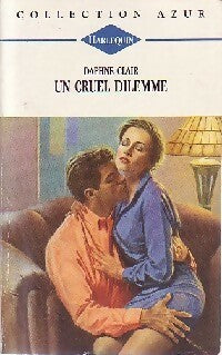 Livrenpoche : Un cruel dilemme - Daphné Clair - Livre
