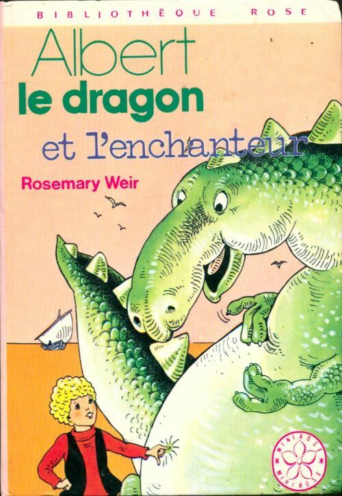 Livrenpoche : Albert le dragon et l'enchanteur - Rosemary Weir - Livre