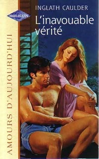 Livrenpoche : L'inavouable vérité - Inglath Caulder - Livre