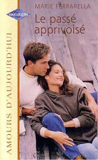Livrenpoche : Le passé apprivoisé - Marie Ferrarella - Livre