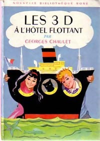 Les 3D à l'hôtel flottant - Georges Chaulet - Livre
