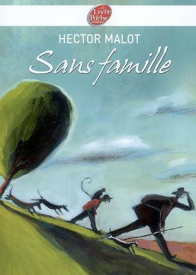 Livrenpoche : Sans Famille - Hector Malot - Livre