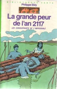 Livrenpoche : Les conquérants de l'impossible Tome XV : La grande peur de l'an 2117 - Philippe Ebly - Livre