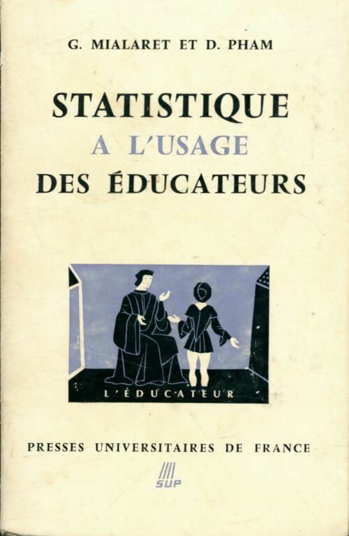 Livrenpoche : Statistique à l'usage des éducateurs - Gaston Mialaret, Daniel Pham - Livre