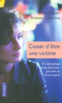 Livrenpoche : Cesser d'être une victime - Gérard Lopez - Livre