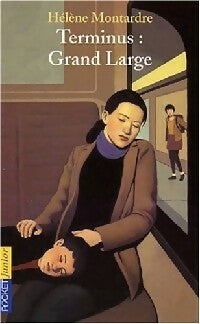 Livrenpoche : Terminus : grand Large - Hélène Montardre - Livre