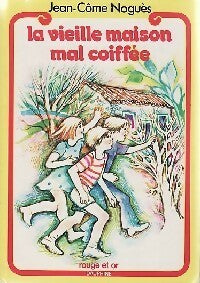 Livrenpoche : La vieille maison mal coiffée - Jean-Côme Noguès - Livre