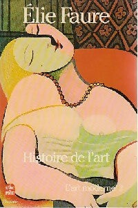 Livrenpoche : Histoire de l'art Tome IV, volume 2 : L'art moderne II - Elie Faure - Livre