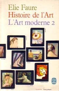 Livrenpoche : Histoire de l'art Tome IV, volume 2 : L'art moderne II - Elie Faure - Livre