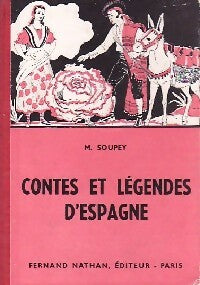 Contes et légendes d'Espagne - Mme Soupey - Livre