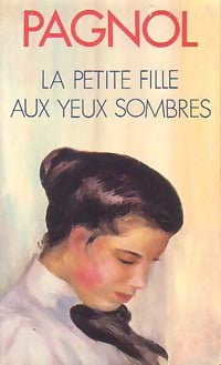 Livrenpoche : La petite fille aux yeux sombres - Marcel Pagnol - Livre