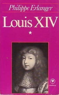 Livrenpoche : Louis XIV Tome I - Philippe Erlanger - Livre