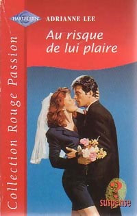 Livrenpoche : Au risque de lui plaire - Adrianne Lee - Livre