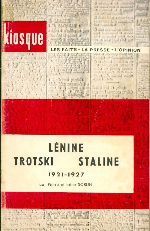 Lénine, Trotski, Staline (1921-1927) - Pierre Sorlin, Irène Sorlin - Livre