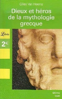 Livrenpoche : Dieux et héros de la mythologie grecque - Gilles Van Heems - Livre
