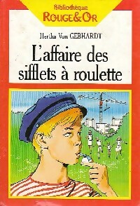Livrenpoche : L'affaire des sifflets à roulette - Von Gebhardt - Livre