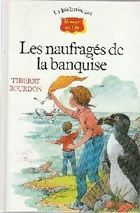 Livrenpoche : Les naufragés de la banquise - Thierry Bourdon - Livre