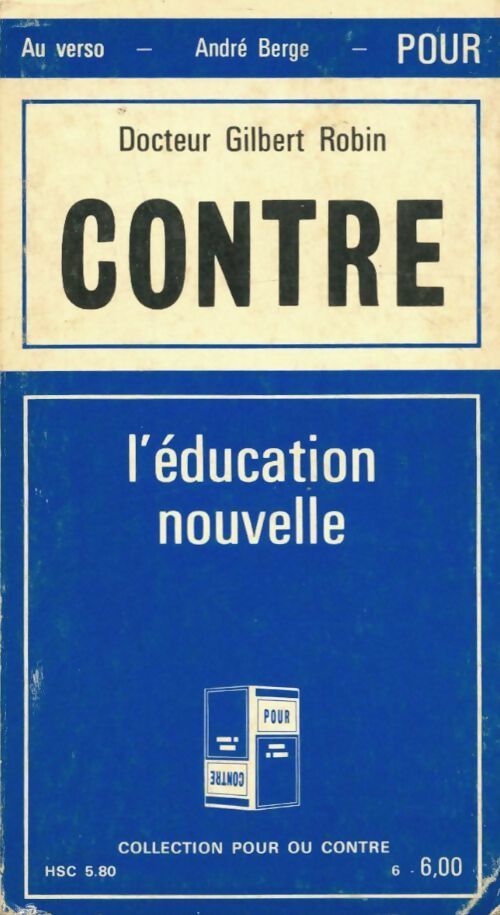 Livrenpoche : Pour ou contre l'éducation nouvelle - André Berge, Gilbert Robin - Livre